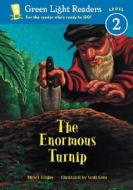 The Enormous Turnip di Tolstoy Alexei Tolstoy edito da HMH Books