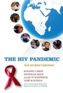 The HIV Pandemic di Peter Piot edito da OUP Oxford