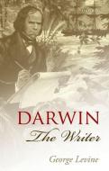 Darwin the Writer di George Levine edito da OUP Oxford