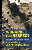 Working For Respect di Adam Reich, Peter Bearman edito da Columbia University Press