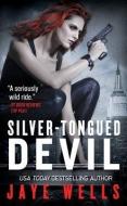 Silver-Tongued Devil di Jaye Wells edito da ORBIT