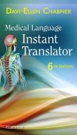Medical Language Instant Translator di Davi-Ellen Chabner edito da SAUNDERS W B CO