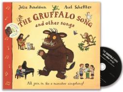 The Gruffalo Song And Other Songs Book And Cd Pack di Julia Donaldson edito da Pan Macmillan