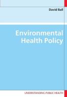 Environmental Health Policy di David Ball edito da McGraw-Hill Education