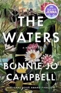 The Waters di Bonnie Jo Campbell edito da W W NORTON & CO