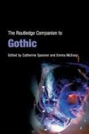 The Routledge Companion to Gothic di Emma Mcevoy edito da Taylor & Francis Ltd