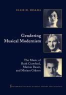 Gendering Musical Modernism di Ellie M. Hisama edito da Cambridge University Press