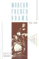 Modern French Drama 1940 1990 di David Bradby edito da Cambridge University Press
