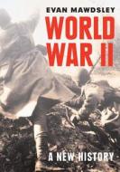 World War II di Evan Mawdsley edito da Cambridge University Press
