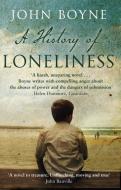 A History of Loneliness di John Boyne edito da Transworld Publ. Ltd UK
