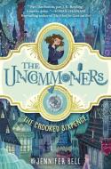 The Uncommoners #1: The Crooked Sixpence di Jennifer Bell edito da CROWN PUB INC