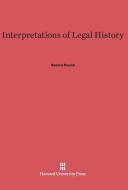 Interpretations of Legal History di Roscoe Pound edito da Harvard University Press