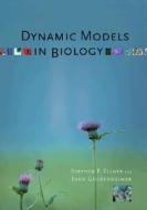 Dynamic Models in Biology di Stephen P. Ellner, John Guckenheimer edito da Princeton University Press