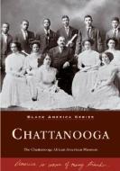 Chattanooga di The Chattanooga African American Museum edito da ARCADIA PUB (SC)