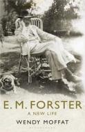 E. M. Forster di Wendy Moffat edito da Bloomsbury Publishing Plc