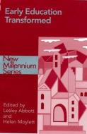 Early Education Transformed di Lesley Abbott edito da Routledge