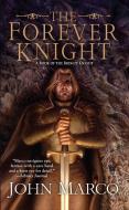The Forever Knight di John Marco edito da DAW BOOKS
