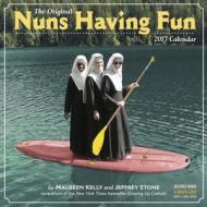 Nuns Having Fun Wall Calendar 2017 di Maureen Kelly, Jeffrey Stone edito da Algonquin Books (division Of Workman)