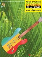 How To Play Reggae Guitar di Ray Hitchins edito da Hal Leonard Corporation
