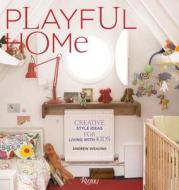 Playful Home di Andrew Weaving edito da Rizzoli International Publications