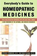 Everybody'S Guide to Homeopathic Medicines di Stephen Cummings, Dana Ullman edito da Tarcher/Putnam,US