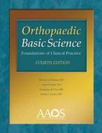 Orthopaedic Basic Science di Thomas A. Einhorn, Regis J. O'Keefe, Constance R. Chu, Joshua J. Jacobs edito da American Academy Of Orthopaedic Surgeons
