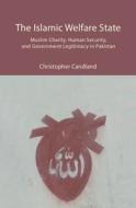 The Islamic Welfare State di Christopher Candland edito da Cambridge University Press