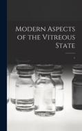 Modern Aspects of the Vitreous State; 1 di Anonymous edito da LIGHTNING SOURCE INC