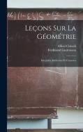 Leçons Sur La Géométrie: Intégrales Abéliennes Et Connexes di Alfred Clebsch, Ferdinand Lindemann edito da LEGARE STREET PR