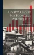 Contes Choisis Sur Economie Polìtique, 2... di Harriet Martineau edito da LEGARE STREET PR