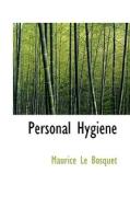 Personal Hygiene di Maurice Le Bosquet edito da Bibliolife