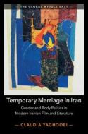 Temporary Marriage In Iran di Claudia Yaghoobi edito da Cambridge University Press