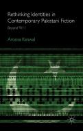 Rethinking Identities in Contemporary Pakistani Fiction di Aroosa Kanwal edito da Palgrave Macmillan