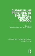 Curriculum Provision In The Small Primary School edito da Taylor & Francis Ltd