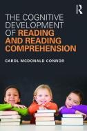 The Cognitive Development of Reading and Reading Comprehension di Carol McDonald Connor edito da Taylor & Francis Ltd