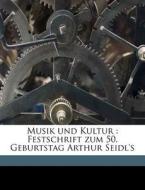Musik Und Kultur : Festschrift Zum 50. G di Bruno Schuhmann edito da Nabu Press