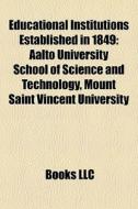 Educational Institutions Established In di Books Llc edito da Books LLC, Wiki Series