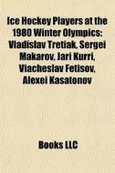 Ice Hockey Players At The 1980 Winter Ol di Books Llc edito da Books LLC, Wiki Series