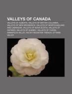 Valleys Of Canada: Saskatchewan Valley di Books Llc edito da Books LLC, Wiki Series