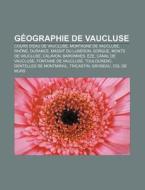 G Ographie De Vaucluse: Baronnies, Fonta di Livres Groupe edito da Books LLC, Wiki Series