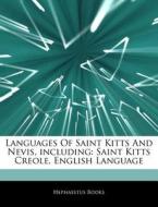 Languages Of Saint Kitts And Nevis, Incl di Hephaestus Books edito da Hephaestus Books