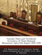 Vascular Plant And Vertebrate Inventory Of Tonto National Monument di Eric W Albrecht edito da Bibliogov