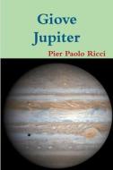 Giove - Jupiter di Pier Paolo Ricci edito da Lulu.com