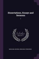 Dissertations, Essays and Sermons: 1 di George Bingham, Peregrine Bingham edito da CHIZINE PUBN