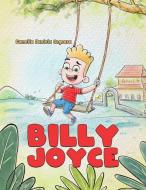 Billy Joyce di Camelia Daniela Gogoasa edito da Austin Macauley Publishers LLC