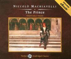 The Prince, with eBook di Niccolo Machiavelli edito da Tantor Audio