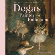 Degas, Painter of Ballerinas di Susan Goldman Rubin edito da Abrams & Chronicle Books