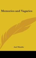 Memories and Vagaries di Axel Munthe edito da Kessinger Publishing