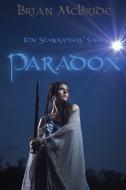 Paradox: The Starcrafters' Saga di Brian McBride edito da OUTSKIRTS PR