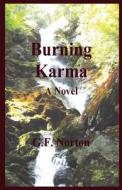 Burning Karma di G. F. Norton edito da Createspace
